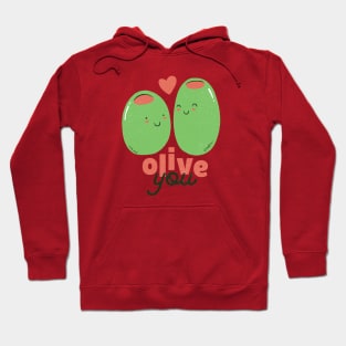 Cute Olive You // Adorable Olive Food Pun Love Couple Hoodie